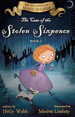 The Case of the Stolen Sixpence (The Mysteries of Maisie Hitchins)
