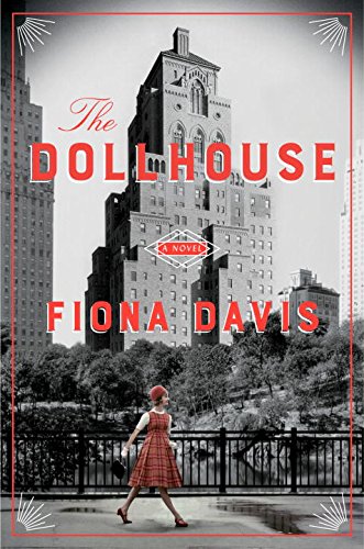 The Dollhouse: A Novel by Fiona Davis