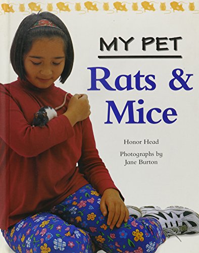 Rats & Mice (My Pet) by Honor Head
