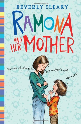 Ramona and Her Mother (Ramona Quimby) by Beverly Cleary