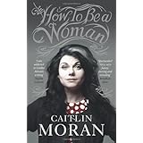 How to be a Woman