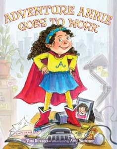 Adventure Annie Goes to Work by Toni Buzzeo