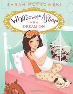 Whatever After #4: Dream On