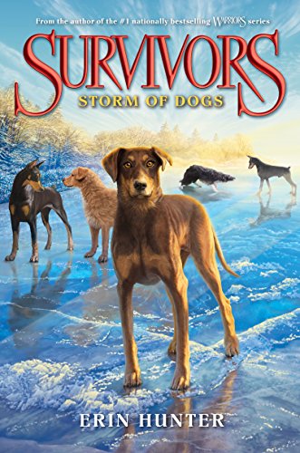 Survivors #6: Storm of Dogs by Erin Hunter