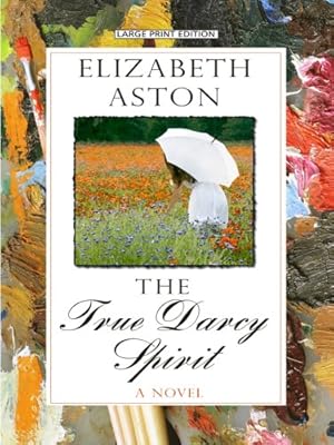 The True Darcy Spirit (Thorndike Clean Reads)