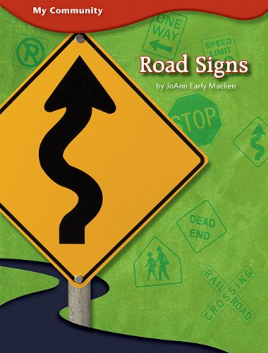 Road Signs: My Community Level 1 by JoAnn Early Macken