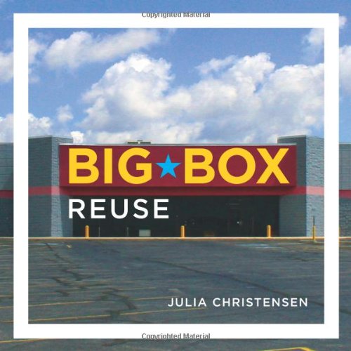 Big Box Reuse by Julia Christensen