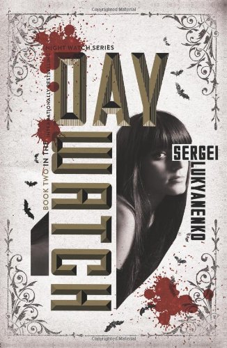 Day Watch: Book Two by Sergei Lukyanenko