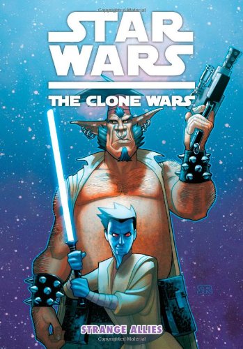 Star Wars: The Clone Wars - Strange Allies by Ryder Windham