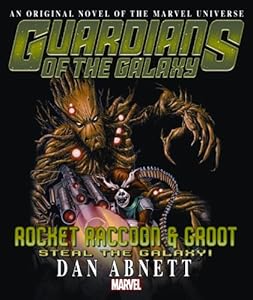 Rocket Raccoon &amp; Groot: Steal the Galaxy! Prose Novel