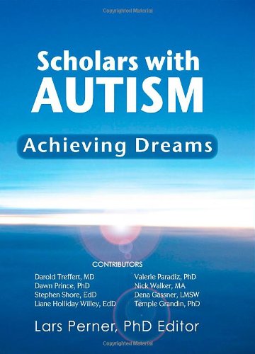 Scholars With Autism Achieving Dreams by Ph.D. Perner Lars  (Editor)