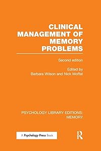 Clinical Management of Memory Problems (2nd Edn) (PLE: Memory) (Psychology Library Editions: Memory)