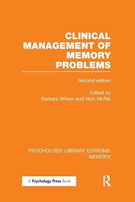 Clinical Management of Memory Problems (2nd Edn) (PLE: Memory) (Psychology Library Editions: Memory)