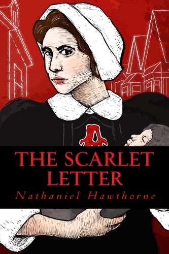 The Scarlet Letter by Nathaniel Hawthorne