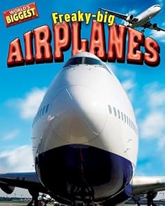 Freaky-Big Airplanes