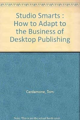 Studio Smarts: How to Adapt to the Business of Desktop Publishing