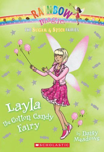 The Sugar &amp; Spice Fairies #6: Layla the Cotton Candy Fairy by Daisy Meadows