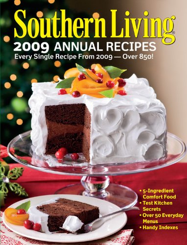Southern Living Annual Recipes 2009 by Editors of Southern Living Magazine