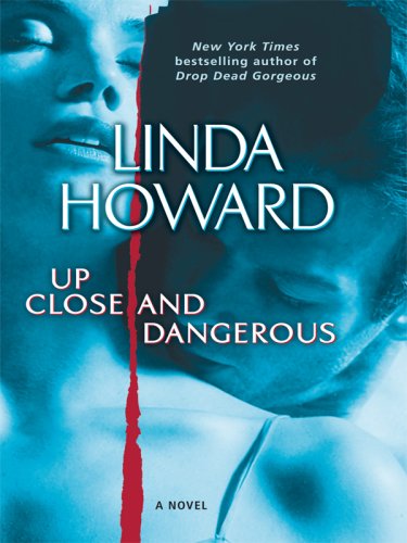Up Close and Dangerous by Linda Howard