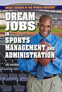 Dream Jobs in Sports Management and Administration