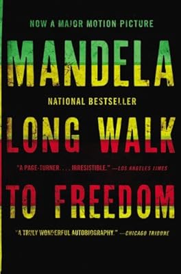 Long Walk to Freedom: The Autobiography of Nelson Mandela