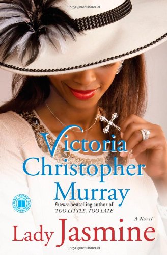 Lady Jasmine: A Novel by Victoria Christopher Murray