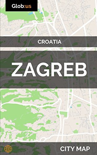 Zagreb, Croatia - City Map by Jason Patrick Bates