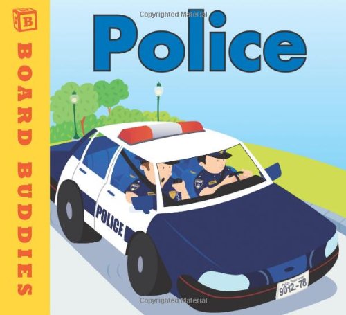 Police: Hurrying! Helping! Saving! (Board Buddies) by Patricia Hubbell