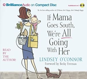 If Mama Goes South, We're All Going With Her by Lindsey O'Connor