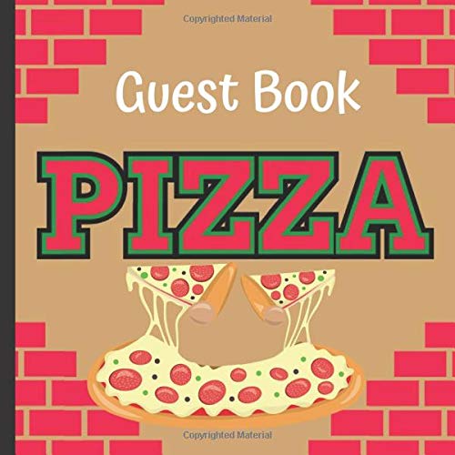 Guest Book: Georgous Pizza Party Decorations Celebration Keepsake Guest Signing and Message Book With Gift Tracker and Picture Memory Section (Pizza Party Guest Books) by Pizzeria
