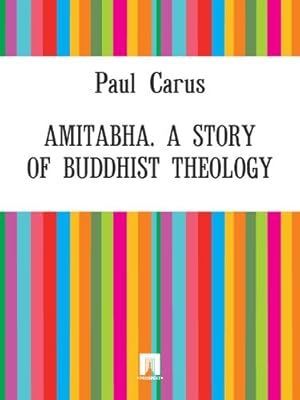 Amitabha. A Story of Buddhist Theology