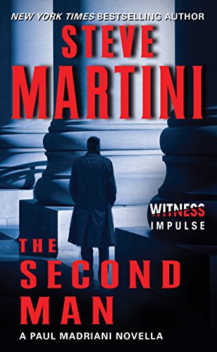 The Second Man: A Paul Madriani Novella by Steve Martini
