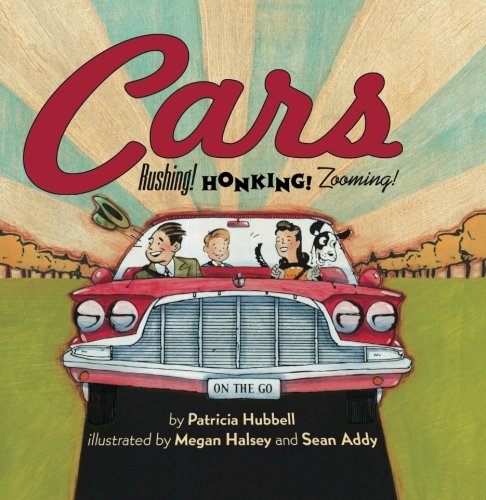Cars: Rushing! Honking! Zooming! by Patricia Hubbell