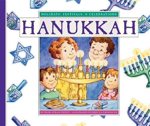 Hanukkah (Holidays, Festivals, & Celebrations) by Trudi Strain Trueit
