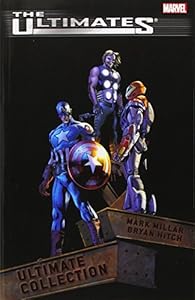 The Ultimates: Ultimate Collection by Mark Millar