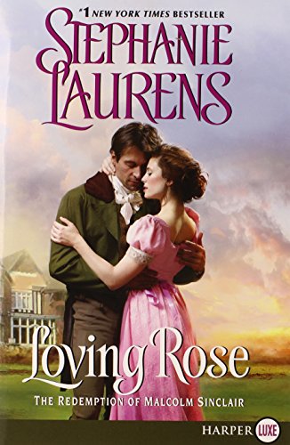 Loving Rose LP: The Redemption of Malcolm Sinclair by Stephanie Laurens