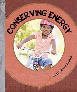 Conserving Energy by Elizabeth Thomas