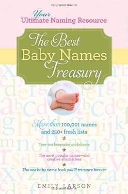 The Best Baby Names Treasury: Your Ultimate Naming Resource