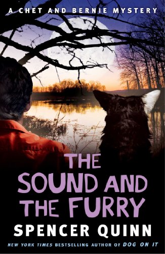 The Sound and the Furry: A Chet and Bernie Mystery by Spencer Quinn