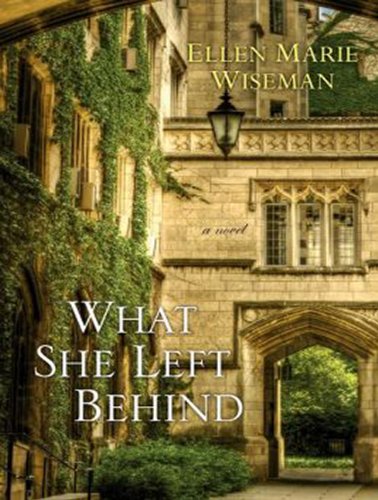 What She Left Behind by Ellen Marie Wiseman