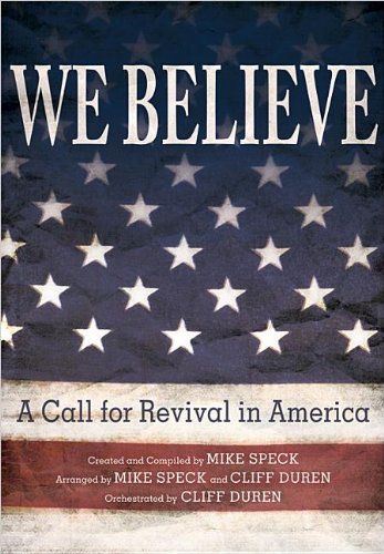 We Believe: A Call for Revival in America by Mike Speck
