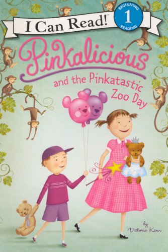 Pinkalicious and the Pinkatastic Zoo Day by Victoria Kann