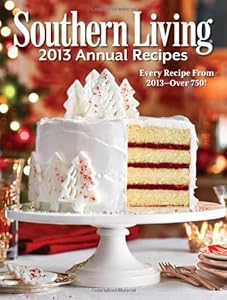 Southern Living Annual Recipes 2013: Every Single Recipe from 2013 -- over 750!