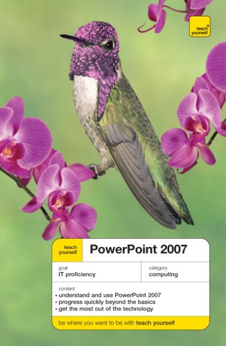 Teach Yourself Power Point 2007 (Teach Yourself: General Reference) by Moira Stephen