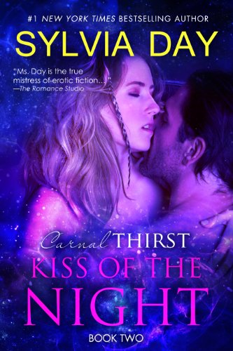 Kiss of the Night (Carnal Thirst) by Sylvia Day