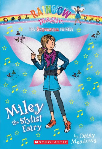 Superstar Fairies #4: Miley the Stylist Fairy: A Rainbow Magic Book by Daisy Meadows