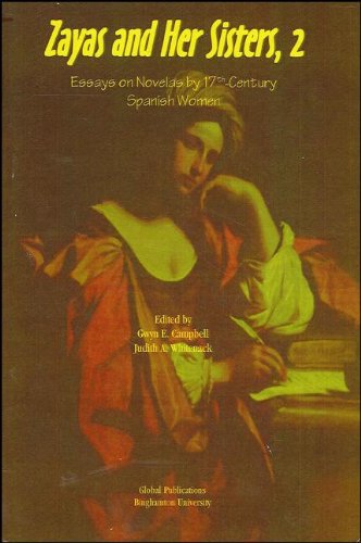 Zayas and Her Sisters, 2: Essays on Novelas by 17th Century Spanish Women by Gwyn E Campbell