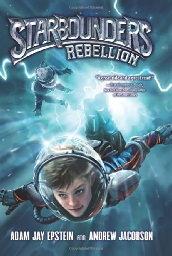 Starbounders #2: Rebellion by Adam Jay Epstein