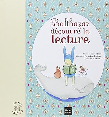 Hatier Jeunesse Balthazar découvre la lecture - Pédagogie Montessori