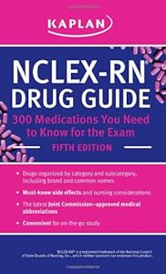 NCLEX-RN Drug Guide: 300 Medications You Need to Know for the Exam by Kaplan